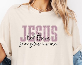 Christianity Shirt Design, Jesus Lete Them, Bible Verse PNG, Faith Png, Religious png, Christian Png, Sublimation Design