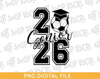 Calcio Senior 2026 SVG PNG: Design della maglietta di laurea (download digitale)