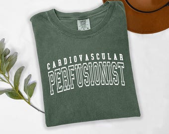Cardiovascular Perfusionist Shirt, Comfort Colors® Shirt, Cardiology Shirt, ICU Nurse Life Shirt, Medical Worker Gift, Nursing Team Shirt
