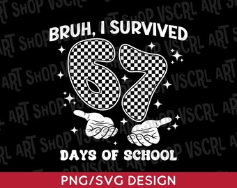 Cara, sobrevivi a 67 dias de aula PNG, Camiseta Meme 67, Download Digital Xadrez 67, SVG Professor Aluno