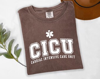 Nurse Comfort Colors® CICU Shirt, Cardiac Intensive Care Unit, ICU Nurse Life Shirt, Medical Worker Gift, Nursing Team Shirt