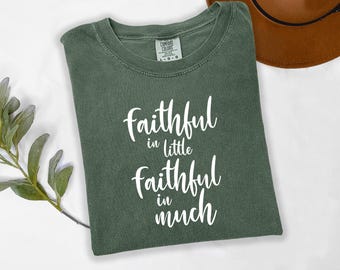 Faithful Shirt, Christian T-Shirt, Faith Based Comfort Colors Tee, Inspirational Religious Gift, Mom Christmas Gift