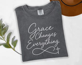 Grace Changes Everything Shirt, Christian T-Shirt, Faith Based Comfort Colors Tee, Inspirational Religious Gift, Mom Christmas Gift