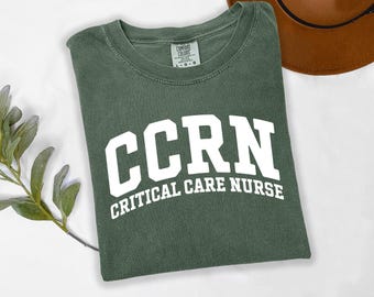 Critical Care Nurse Comfort Colors® CCRN Shirt, ICU Nurse Appreciation Gift, ICU Nurse Life Shirt, Medical Worker Gift, Nursing Team Shirt