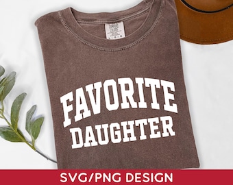 Favorite Daughter Svg Png, Family Reunion Svg, Family Humor Png, Digital Download