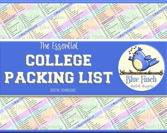 May include: A printable college packing list with a blue background and a cartoon bluebird singing. The title is "The Essential College Packing List" and the text "Digital Download" is below the title. The list is divided into categories and includes items such as clothing, toiletries, electronics, and school supplies.