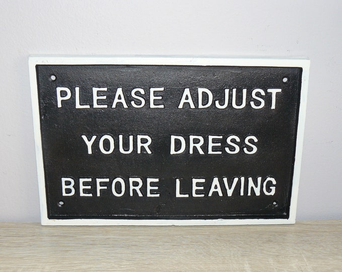 Please Adjust Sign Cast Iron Notice Sign 'please Adjust Your Dress' Vintage Style, Railway ...