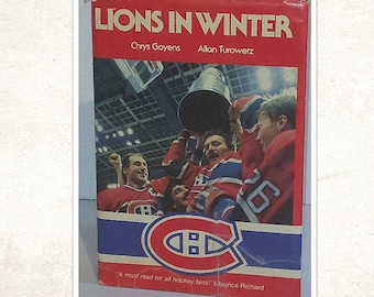 Lions In Winter - The Montreal Canadiens- Hardcover