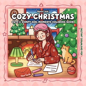May include: A digital illustration of a Cozy Christmas colouring book. The cover features a girl writing, a cat, a Christmas tree, and a fireplace. The text reads "COZY CHRISTMAS CUTE & COMFY GIRL MOMENTS COLORING BOOK" and "INSTANT DOWNLOAD PDF".