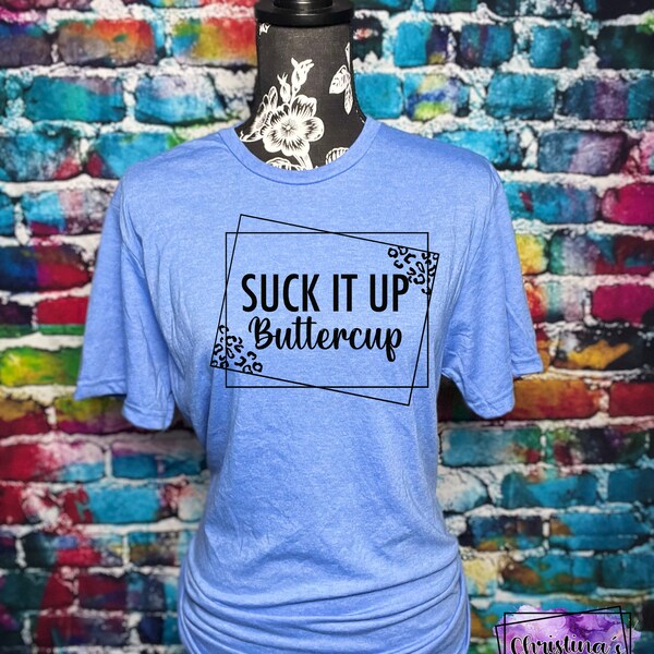 Suck It Up Buttercup Floral Sweatshirt