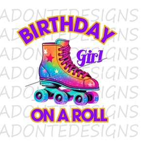 Może przedstawiać: Kolorowa ilustracja rolki z napisem "BIRTHDAY GIRL ON A ROLL". Projekt przedstawia tęczową rolkę z różowymi sznurowadłami i gwiazdą na białym tle.