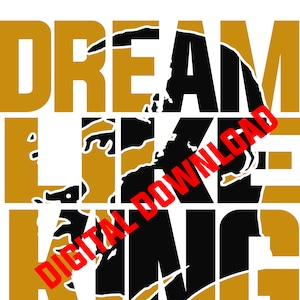 Träume wie König, Mlk Digitaler Download PNG, SVG, Geschichtet.