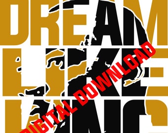 Dream Like King, Mlk  Digital Download PNG, SVG, Layered.