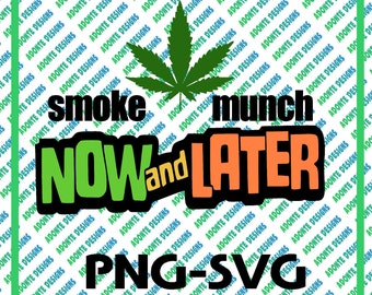 Smoke Munch Now And Later Parody Svg and Png