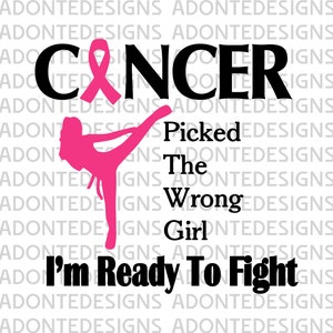 Cancer picked the wrong girl svg, png, jpeg.