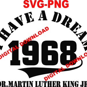 I Have A Dream 1968 Martin Luther King Digitaler Download PNG, SVG,