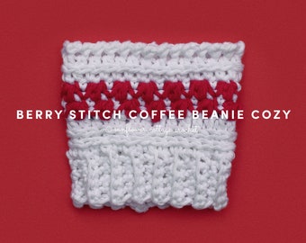 Reusable Coffee Cup Cozy | Crochet Pattern | Berries Coffee Beanie Cozy