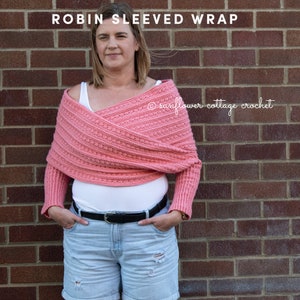 Robin Sleeved Wrap, women&#39;s size inclusive sweater scarf, xs to 5xl, crochet pattern only