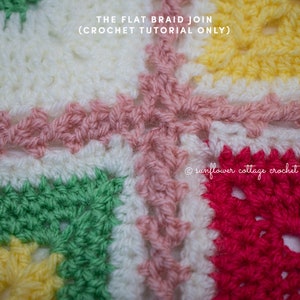 Flat Braid Join tutorial for granny squares, pdf only, video tutorial, photo tutorial and written instructions