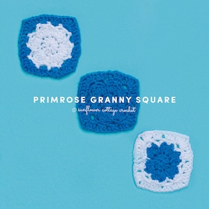 May include: Three crocheted granny squares in blue and white. The squares are arranged in a triangle shape on a light blue background. The text "PRIMROSE GRANNY SQUARE" and "@sunflower cottage crochet" is printed below the squares.
