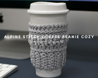 Reusable Coffee Cup Cozy | Crochet Pattern | Alpine Coffee Beanie Cozy