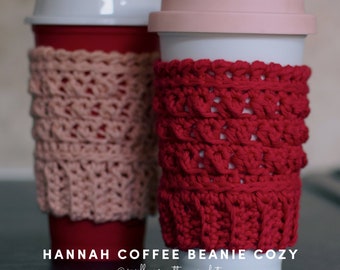 Reusable Coffee Cup Cozy | Crochet Pattern | Hannah Coffee Beanie Cozy