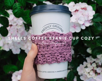 Reusable Coffee Cup Cozy | Crochet Pattern | Shells Coffee Beanie Cozy