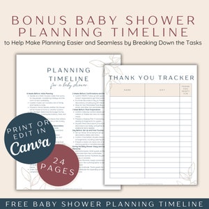 May include: A printable baby shower planning timeline and thank you tracker. The timeline includes a list of tasks to complete before, during, and after the shower. The thank you tracker is a table with columns for name, gift, and thank you sent. The document is designed to help plan a baby shower and keep track of guests and gifts. The document is available for download and can be edited in Canva. The document is 24 pages long.
