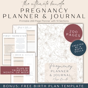 May include: A printable pregnancy planner and journal with a floral design. The cover features the text "Pregnancy Planner & Journal" and "200 Pages". The planner is created by a birth doula and includes a free birth plan template.