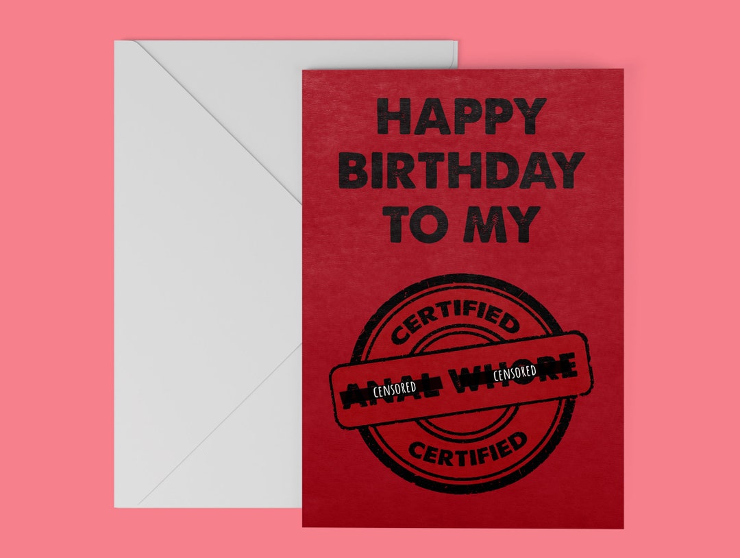 Kinky Bdsm Birthday Card Certified Anal Whore Rude Birthday Etsy