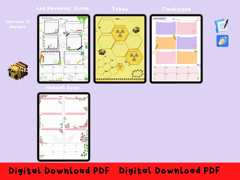 May include: A digital download of 12 printable planner pages featuring different designs. The designs include a bee, a honeycomb, a pink floral pattern, and a pink and orange grid. The text "Las Nevadas/ Slime", "Tubbo", "Tinakitten", "Hannah Rose", "Includes 12 designs", and "Digital Download PDF" is visible on the image.