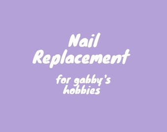 Nail replacement for Gabby's Hobbies