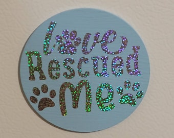 Love Rescued Me Magnet, Paw Prints, Dog Owner, Pet Lover, Dog Lover, Dog Mom, Pet Adoption, Rescue Dog, Color Changing Shiny Round Magnet