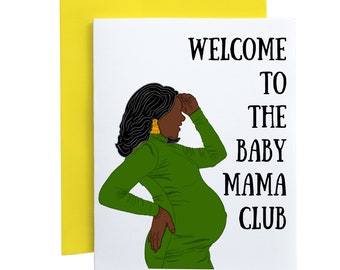Welcome to the Baby Mama Club | Black Owned Greeting Card | African American Card