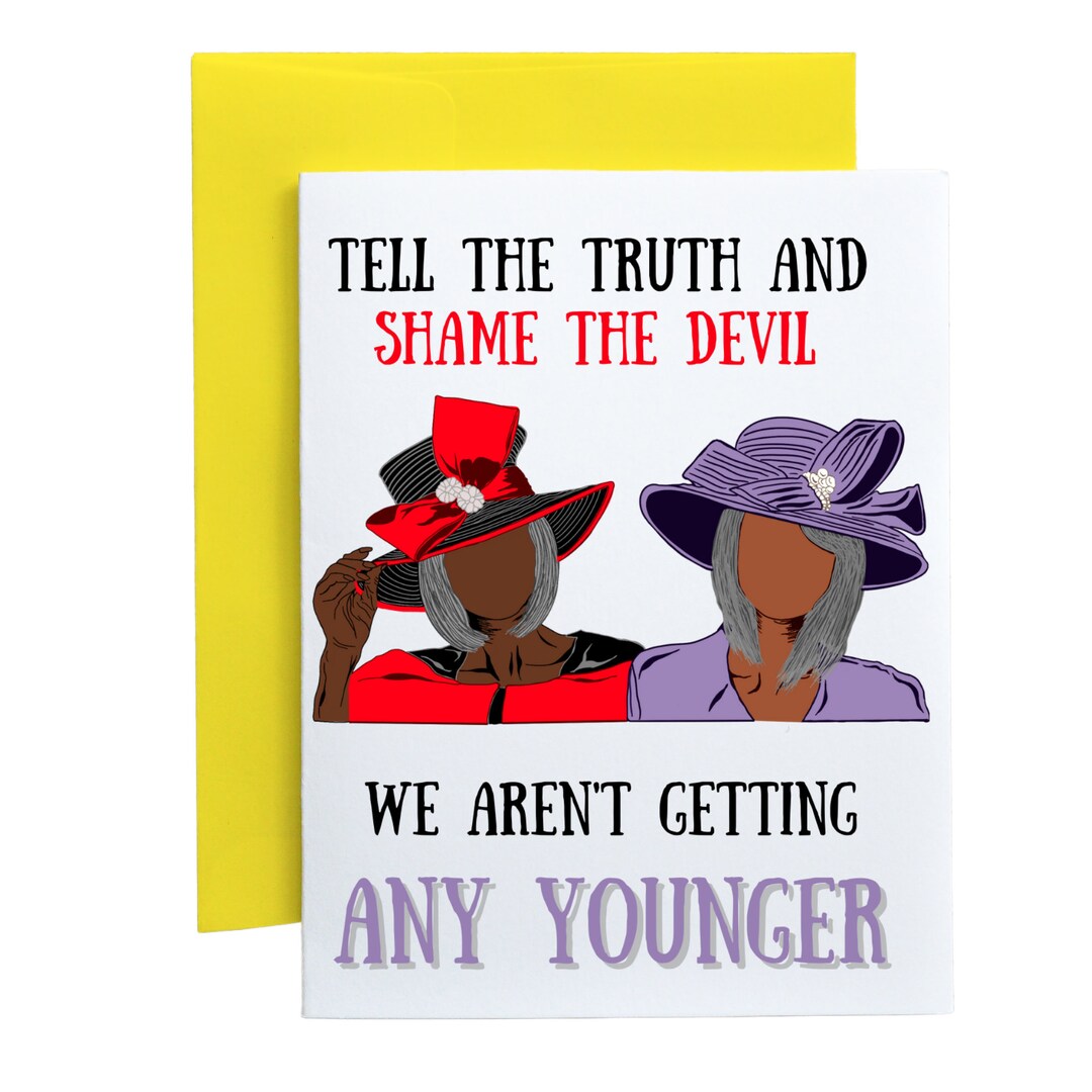 Tell the Truth and Shame the Devil birthday Card Black Owned Greeting