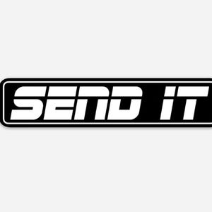 SEND IT Morale Vinyl Sticker