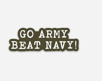 Go Army Beat Navy! Vinyl Sticker WWII Theme