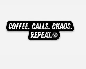 Coffee Call Chaos Repeat Vinyl Sticker