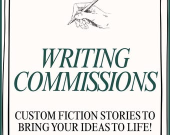 Pode incluir: Uma placa retangular com borda verde escura apresentando um desenho de linha em preto e branco de uma mão segurando uma caneta. O texto diz WRITING COMMISSIONS seguido de CUSTOM FICTION STORIES TO BRING YOUR IDEAS TO LIFE! em um fundo creme.
