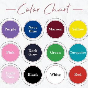 May include: Color chart with 12 color swatches in circles. The colors are: purple, navy blue, maroon, yellow, pink, dark grey, green, turquoise, light pink, black, white, and red.