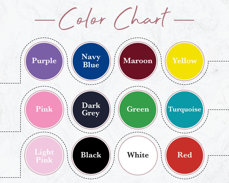 May include: Color chart with 12 color swatches in circles. The colors are: purple, navy blue, maroon, yellow, pink, dark grey, green, turquoise, light pink, black, white, and red.