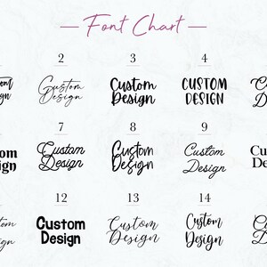 May include: A chart showing 15 different font styles for the phrase "Custom Design". The fonts range from script to bold and blocky.