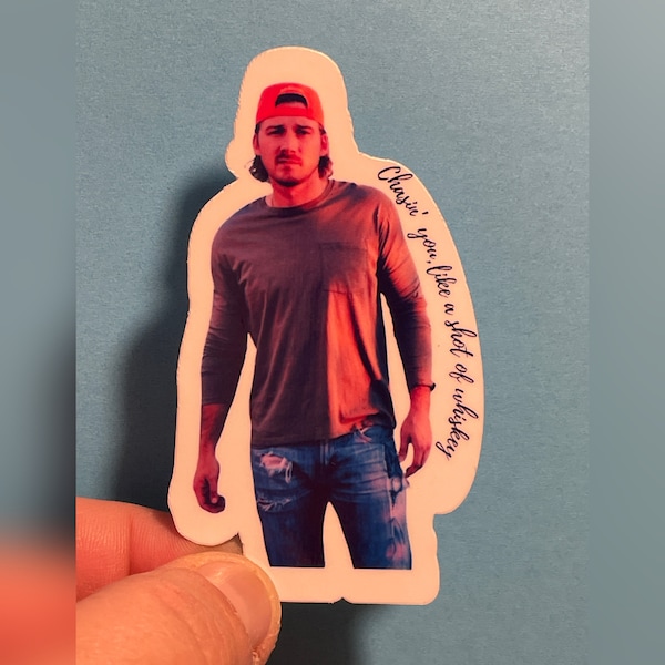 Morgan Wallen Chasin’ You Like a Shot of Whiskey Sticker | Chasin you sticker | Morgan Wallen lyric stickers | Morgan Wallen Sticker