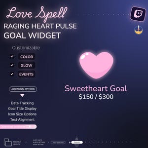 May include: A digital graphic for a "Sweetheart Goal" widget, featuring a pink heart on a dark blue background. Text includes "Love Spell," "Raging Heart Pulse Goal Widget," and customization options for colour, glow, and events. Additional options are also listed.