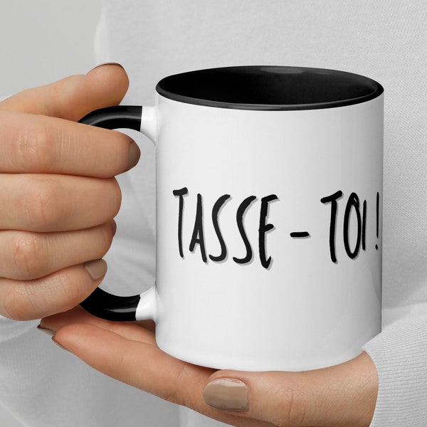 Tasse-toi ! (Back Off!) Quebec French Mug with Color Inside