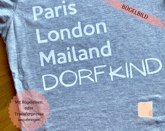 Iron-on transfer "Village Child" | Plotter image | T-shirt print | Upcycling | Saying | Applique
