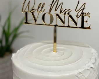 Miss you cake topper • Farewell cake topper • Retirement cake topper • We will miss you Cake topper