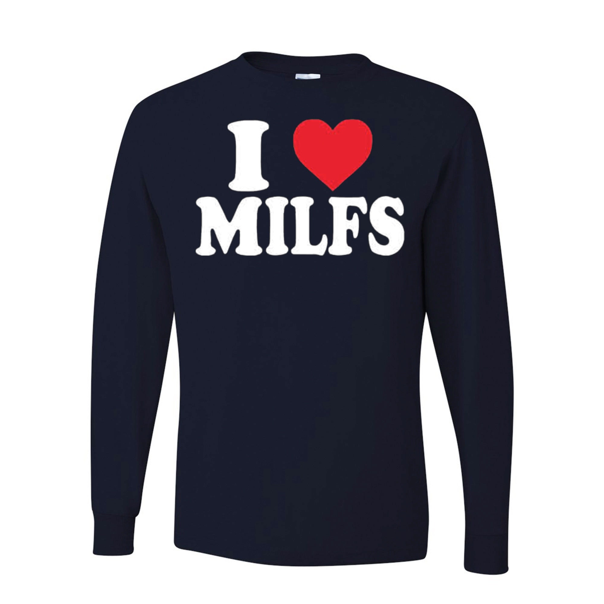 I Love Milfs Men's Long Sleeve