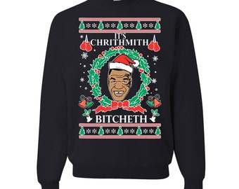 Ugly Christmas Sweater Mike Chrithmith Bitcheth Tyson LispMens Crew Neck