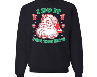 Ugly Christmas Sweater I Do it for the Hos Xmas Ugly Christmas Mens Crew Neck